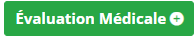 Bouton vert Évaluation Médicale